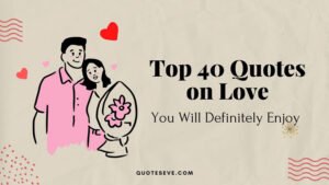 Top 40 Love Quotes