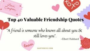 Top 40 Valuable Friendship Quotes